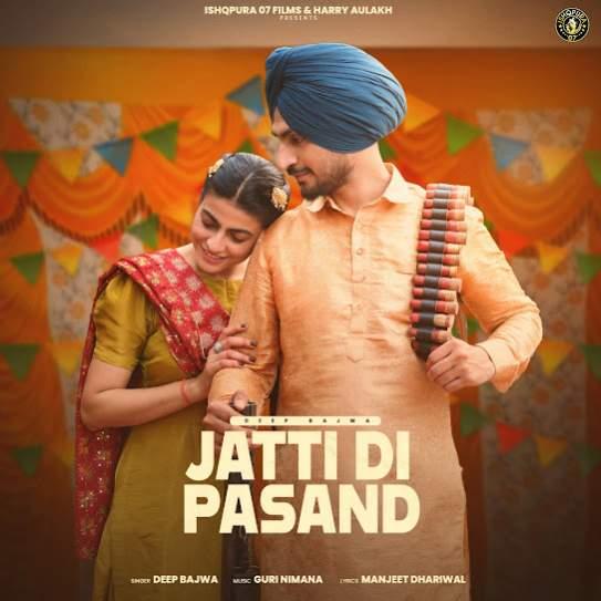 Jatti Di Pasand Deep Bajwa Mp3 Song Download Djjohal